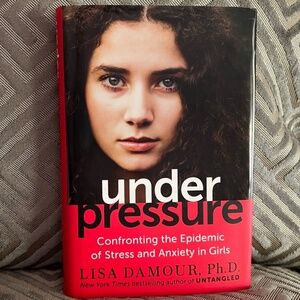 Under Pressure by Lisa Damour